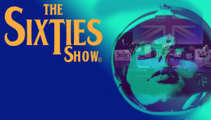 Image of The Sixties Show